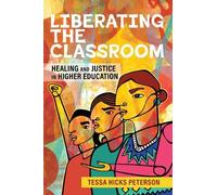 Tessa Hicks Peterson Liberating the Classroom (Copertina rigida)