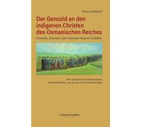 Tessa Hofmann Der Genozid an den indigenen Christen des Osmanischen (Tascabile)