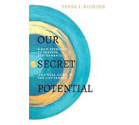 Tessa I Richter Our Secret Potential (Tascabile)