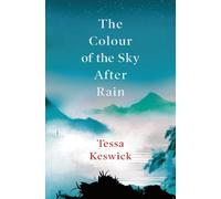 Tessa Keswick The Colour of the Sky After Rain (Copertina rigida)