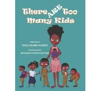 Tessa Marie Haiden There Are Too Many Kids (Copertina rigida)