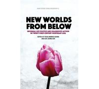 Tessa Morris-Suzuki Eon Jeong Soh New Worlds from Below (Tascabile)