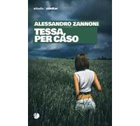 Tessa, per caso