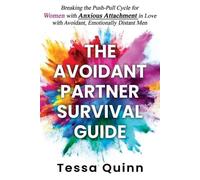 Tessa Quinn The Avoidant Partner Survival Guide (Tascabile)