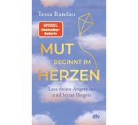 Tessa Randau Ru Mut beginnt im Herzen: Lass deine Ängste los und ler (Tascabile)