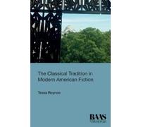 Tessa Roynon The Classical Tradition in Modern American Ficti (Copertina rigida)