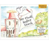 Tessa Schweitzer Anja Gebert Der etwas andere Storch (Copertina rigida)