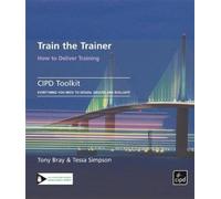 Tessa Simpson Tony Bray Train the Trainer (Rilegatura flessibile) HR Toolkits