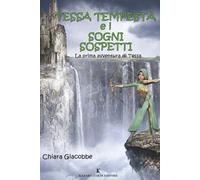 Tessa Tempesta e i Sogni Sospetti: La prima avventura di Tessa