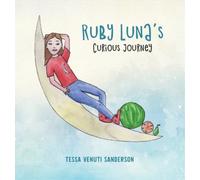 Tessa Venuti Sanderson Ruby Luna's Curious Journey (Copertina rigida)
