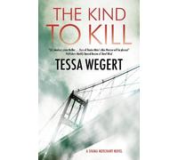 Tessa Wegert The Kind to Kill (Copertina rigida) Shana Merchant Novel