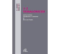 Tessalonicesi 1-2. Nuovissima Versione, Introduzione E Commento - Rinaldo Fabris