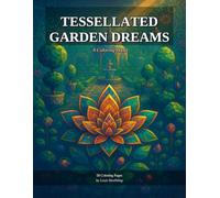 Tessellated Garden Dreams
