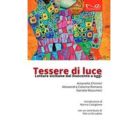 Tessere di luce. Letture siciliane dal Duecento ai giorni nostri