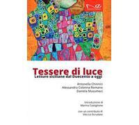 Tessere di luce. Letture siciliane dal Duecento ai giorni nostri