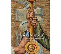 Tessere di storia. Il Pioniere nel Museo dell'Arma del Genio. Studi e restauro