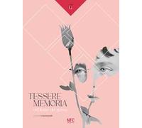 Tessere memoria. Nel fiorire del giorno. Catalogo della mostra (Rimini, 10 maggio-14 giugno 2025)