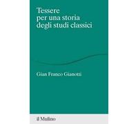 Tessere per una storia degli studi classici