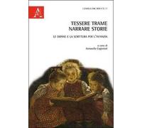 Tessere trame, narrare storie. Le donne e la scrittura per l'infanzia