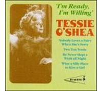 Tessie O'Shea - I'm Ready, I'm Willing
