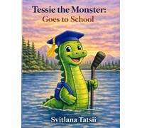 Tessie the Monster: Goes to School