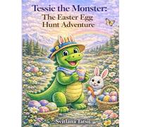 Tessie the Monster: The Easter Egg Hunt Adventure
