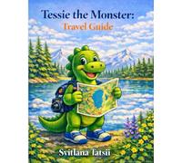 Tessie the Monster: Travel Guide