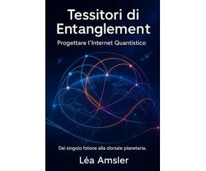 Tessitori di Entanglement: Progettare l’Internet Quantistico
