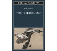 Tessiture di sogno [Paperback] [Aug 23, 2022] Sebald, Winfried G.; Meyer, Sven a