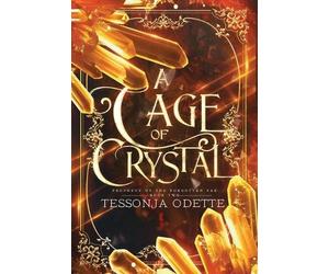 Tessonja Odette A Cage of Crystal (Copertina rigida)