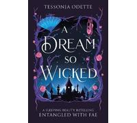 Tessonja Odette A Dream So Wicked (Tascabile) Entangled with Fae