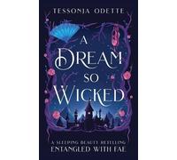 Tessonja Odette A Dream So Wicked (Tascabile) Entangled with Fae