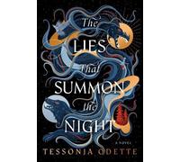 Tessonja Odette The Lies that Summon the Night (Copertina rigida)