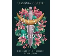Tessonja Odette To Wear a Fae Crown (Copertina rigida) Fair Isle Trilogy
