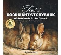 Tess's Goodnight Storybook with Animals in the Desert: A Personalized Bedtime Book for Tess | Plus: 20 Calming, Screen-Free Sleep Ideas