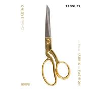 Tessuti. From fabric to fashion. Ediz. italiana e inglese