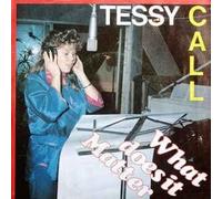 Tessy Call - What Does It Matte [Vinile 7 pollici - 45 Giri]