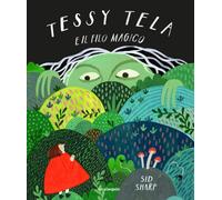 Tessy Tela e il filo magico. Ediz. a colori