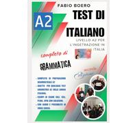 Test A2 per l'integrazione in Italia: Edizione estesa completa di grammatica
