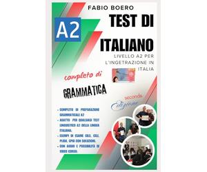 Test A2 per l'integrazione in Italia: Edizione estesa completa di grammatica