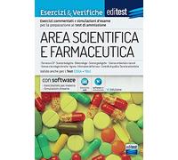 Test ammissione Area Scientifica e Farmaceutica 2021: Esercizi e verifiche. Valido anche Per I Tolc. Con Simulatore In Omaggio