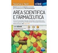 Test ammissione Area Scientifica e Farmaceutica 2021: manuale di teoria e test. Valido anche per i TOLC. Con e-book e simulatore in omaggio