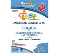 Test ammissione universitaria 2015. Logica per medicina, odontoiatria e veterinaria. Teoria e quiz commentati. Con software di simulazione