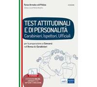 Test attitudinali e di personalità per la preparazione ai concorsi nell'Arma dei Carabinieri. Carabinieri, ispettori, ufficiali. Con espansione online. Con software di simulazione