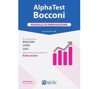 TEST BOCCONI, LUISS e LIUC: MANUALE DI PREPARAZIONE PER L'AMMISSIONE.