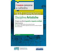 Il nuovo concorso a cattedra. Test commentati Discipline artistiche. Ampia...