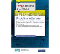 Test commentati Discipline letterarie: Ampia raccolta di quesiti a risposta multipla
