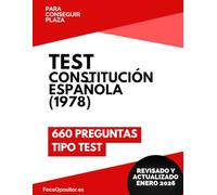 Test Constitución Española 1978: 660 Preguntas para Oposiciones: Con soluciones y referencia al artículo, 5 simulacros, plantilla de respuestas y ... enero de 2026 (incluye reforma del art. 49).