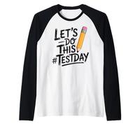 Test Day Lets Do This Pencil State Testing Teacher Maglia con Maniche Raglan
