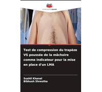 Test de compression du trapèze VS poussée de la mâchoire comme indicateur pour la mise en place d'un LMA